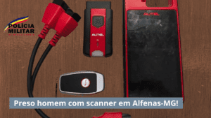 Homem é preso em Alfenas-MG com scanner usado para clonagem de chaves veiculares.